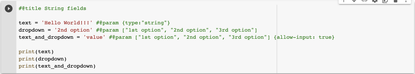 Snippet of Python code in a Google Colab notebook showcasing how to define and utilize interactive string fields.